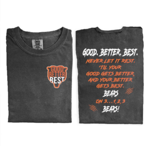 Chicago Football Good Better Best T-shirt