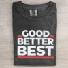 GOOD BETTER BEST Chicago Bears T-shirt
