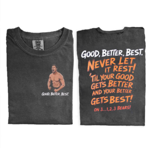 Ben Johnson Good Better Best T-shirt