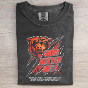 Good Better Best T-shirt